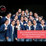 Why Hopetown Girls’ School is Among the Best Boarding Schools in Dehradun